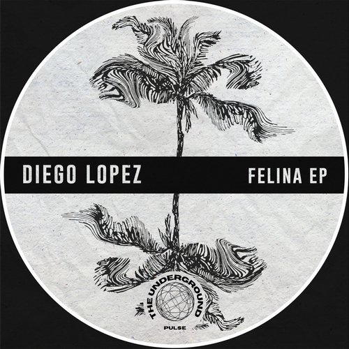 Diego Lopez - Felina EP [TUP005]